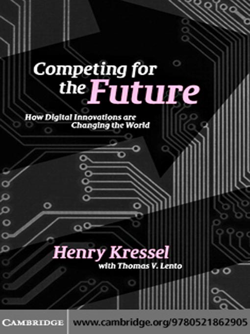 Competing for the Future How Digital Innovations are Changing the World